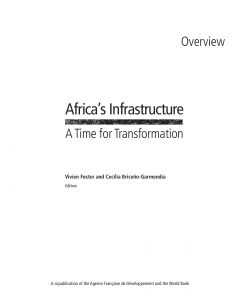 Africa's Infrastructure - A Time for Transformation_Agence Francaise de Développement, World bank